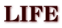 LIFE